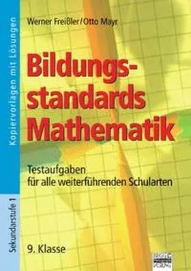 Freißler / Mayr |  Bildungsstandards Mathematik / 9. Klasse - Kopiervorlagen mit Lösungen | Buch |  Sack Fachmedien
