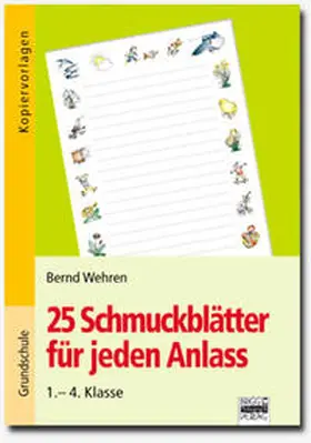 Wehren |  Brigg: Deutsch - Grundschule - Schreiben / 25 Schmuckblätter für jeden Anlass | Buch |  Sack Fachmedien