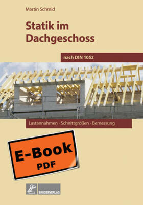 Schmid |  Statik im Dachgeschoss nach DIN 1052 | eBook | Sack Fachmedien