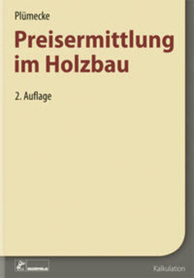 Neuenhagen / Grau / Kuhne | Plümecke - Preisermittlung im Holzbau | Buch | 978-3-87104-202-7 | sack.de