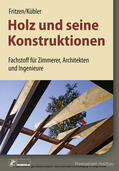 Fritzen / Kübler |  Holz und seine Konstruktionen - E-Book (PDF) | eBook | Sack Fachmedien