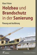 Fritzen |  Holzbau und Brandschutz in der Sanierung | Buch |  Sack Fachmedien