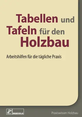 Bruderverlag |  Tabellen und Tafeln für den Holzbau - E-Book (PDF) | eBook | Sack Fachmedien