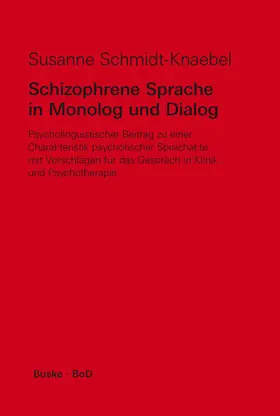 Schmidt-Knaebel |  Schizophrene Sprache in Monolog und Dialog | Buch |  Sack Fachmedien