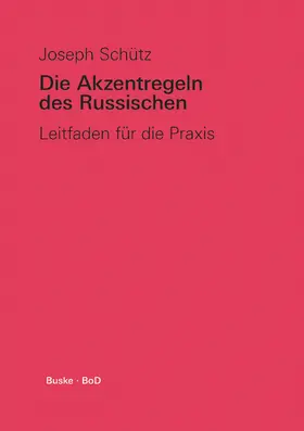 Schütz | Die Akzentregeln des Russischen | Buch | 978-3-87118-840-4 | www.sack.de