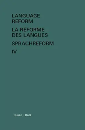 Fodor / Hagège |  Language Reform - La réforme des langues - Sprachreform / Language Reform - La réforme des langues - Sprachreform Volume IV | Buch |  Sack Fachmedien