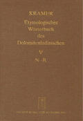 Kramer / Fiacre / Flick |  Etymologisches Wörterbuch des Dolomitenladinischen. Band V (N–R) | Buch |  Sack Fachmedien
