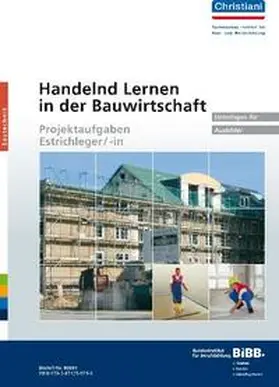 Fischedick / Uhe |  Handelnd Lernen in der Bauwirtschaft Estrichleger/-in | Loseblattwerk |  Sack Fachmedien