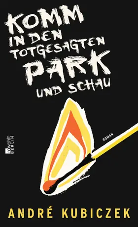 Kubiczek | Komm in den totgesagten Park und schau | Buch | 978-3-87134-179-3 | www.sack.de