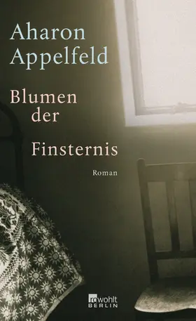Appelfeld |  Blumen der Finsternis | Buch |  Sack Fachmedien