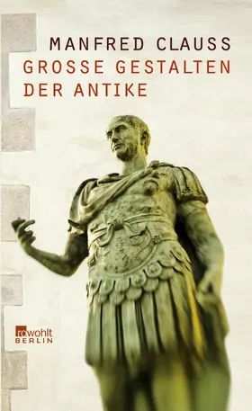 Clauss |  Große Gestalten der Antike | Buch |  Sack Fachmedien