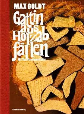 Goldt |  Gattin aus Holzabfällen | Buch |  Sack Fachmedien