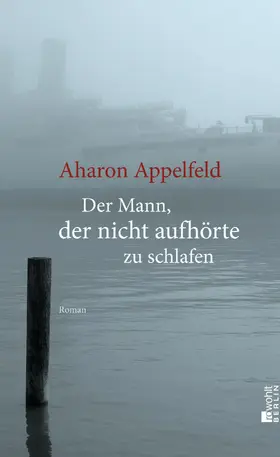 Appelfeld |  Der Mann, der nicht aufhörte zu schlafen | Buch |  Sack Fachmedien