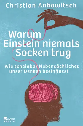 Ankowitsch |  Warum Einstein niemals Socken trug | Buch |  Sack Fachmedien