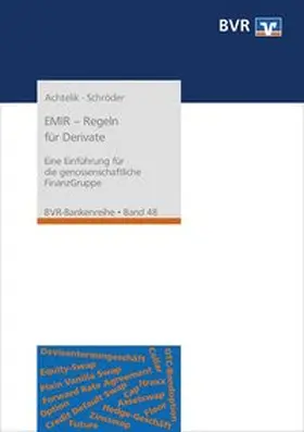 Achtelik / Schröder |  EMIR - neue Regeln für Derivate | Buch |  Sack Fachmedien