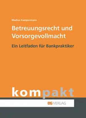 Kampermann | Betreuungsrecht und Vorsorgevollmacht | Buch | 978-3-87151-197-4 | www.sack.de