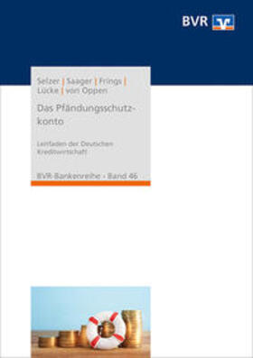 Selzer / Saager / Frings | Das Pfändungsschutzkonto | Buch | 978-3-87151-284-1 | sack.de