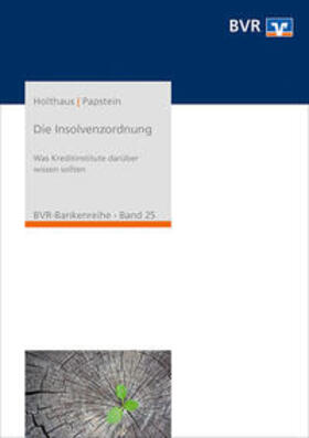 Holthaus / Papstein / Saager |  Die Insolvenzordnung | Buch |  Sack Fachmedien