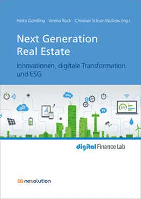 Gründling / Rock / Schulz-Wulkow |  Next Generation Real Estate | Buch |  Sack Fachmedien