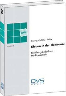 DVS - Deutscher Verband f. Schweißen u. verwandte Verfahren e. V | Kleben in der Elektronik (Forschungsseminar am 22.01.2009 in Stuttgart) | Buch | 978-3-87155-259-5 | sack.de