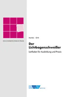 Der Lichtbogenschweißer | Buch | 978-3-87155-561-9 | www.sack.de