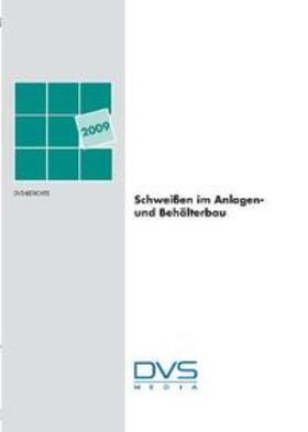 DVS e. V | Schweißen im Anlagen- und Behälterbau 2009 | Buch | 978-3-87155-582-4 | sack.de
