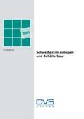 DVS - Deutscher Verband f. Schweißen u. verwandte Verfahren e. V |  Schweißen im Anlagen- und Behälterbau | Buch |  Sack Fachmedien