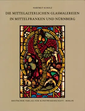 Scholz / Deutscher Verein f. Kunstwissenschaft |  Corpus Vitrearum medii Aevi Deutschland / Die mittelalterlichen Glasmalereien in Mittelfranken und Nürnberg (extra muros) | Buch |  Sack Fachmedien