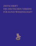 Deutscher Verein für Kunstwissenschaft |  Zeitschrift des Deutschen Vereins für Kunstwissenschaft | Buch |  Sack Fachmedien