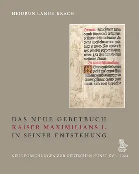 Lange-Krach |  Das Neue Gebetbuch Kaiser Maximilians I. in seiner Entstehung | Buch |  Sack Fachmedien