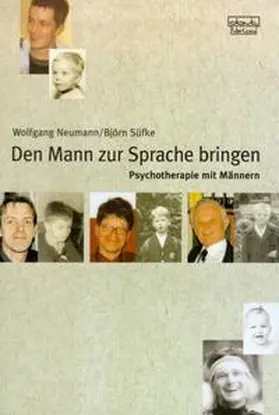 Neumann / Süfke |  Den Mann zur Sprache bringen | Buch |  Sack Fachmedien