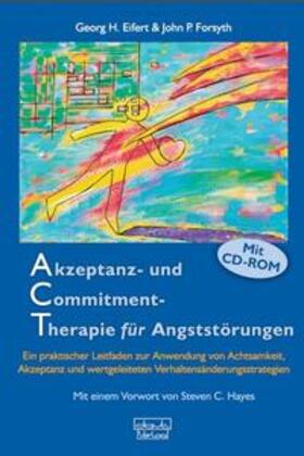 Eifert / Forsyth | Akzeptanz- und Commitment-Therapie für Angststörungen | Buch | 978-3-87159-078-8 | sack.de
