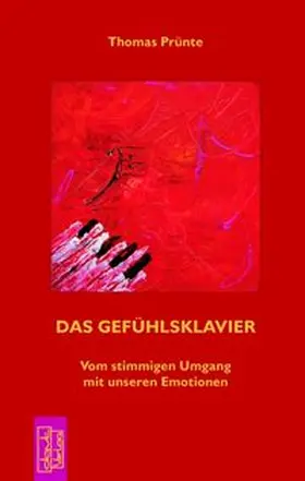 Prünte |  Das Gefühlsklavier | Buch |  Sack Fachmedien