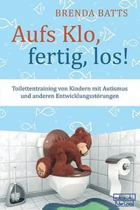 Batts |  Aufs Klo, fertig, los! | Buch |  Sack Fachmedien