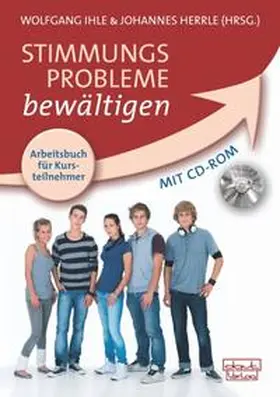 Ihle / Herrle |  Stimmungsprobleme bewältigen – Arbeitsbuch für Kursteilnehmer | Buch |  Sack Fachmedien