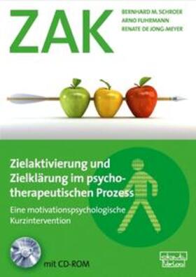 Schroer / Fuhrmann / Jong-Meyer |  Zielaktivierung und Zielklärung im psychotherapeutischen Prozess (ZAK) | Buch |  Sack Fachmedien