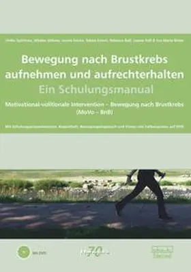 Spörhase / Göhner / Feicke |  Bewegung nach Brustkrebs aufnehmen und aufrechterhalten – Ein Schulungsmanual | Buch |  Sack Fachmedien