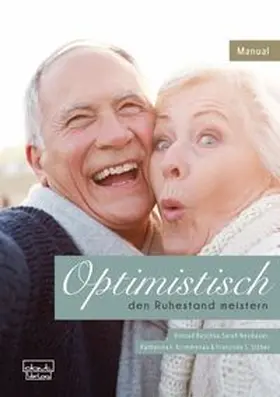 Reschke / Neubauer / Krimmenau |  Optimistisch den Ruhestand meistern | Buch |  Sack Fachmedien