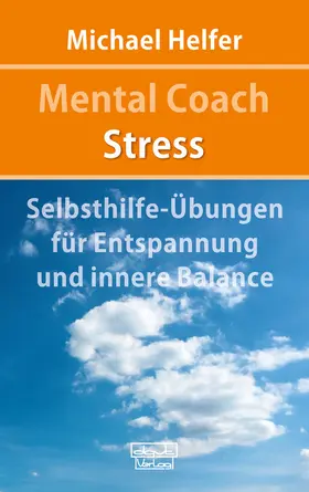 Helfer |  Mental Coach Stress | eBook | Sack Fachmedien