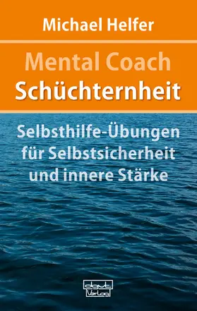 Helfer |  Mental Coach Schüchternheit | eBook | Sack Fachmedien