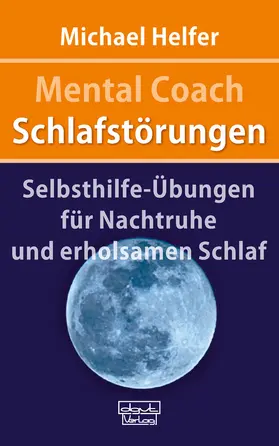 Helfer |  Mental Coach Schlafstörungen | eBook | Sack Fachmedien