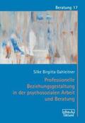 Gahleitner |  Professionelle Beziehungsgestaltung in der psychosozialen Arbeit und Beratung | Buch |  Sack Fachmedien