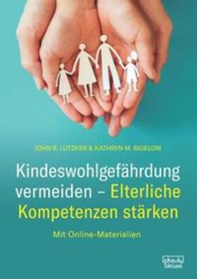 Lutzker / Bigelow / Köckeritz | Kindeswohlgefährdung vermeiden - Elterliche Kompetenzen stärken | Buch | 978-3-87159-835-7 | sack.de