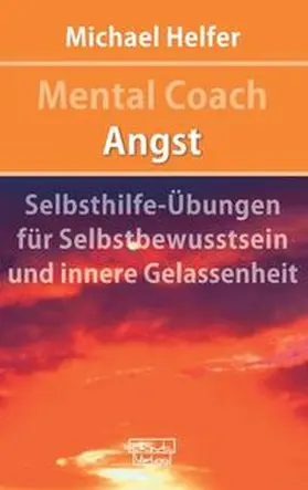 Helfer |  Mental Coach Angst | Buch |  Sack Fachmedien