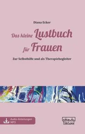Ecker |  Das kleine Lustbuch für Frauen | Buch |  Sack Fachmedien