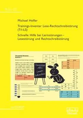 Helfer |  Trainings-Inventar Lese-Rechtschreibstörung (T-I-LS) | Buch |  Sack Fachmedien