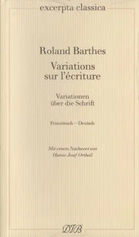 Barthes |  Variations sur l'écriture / Variationen über die Schrift | Buch |  Sack Fachmedien