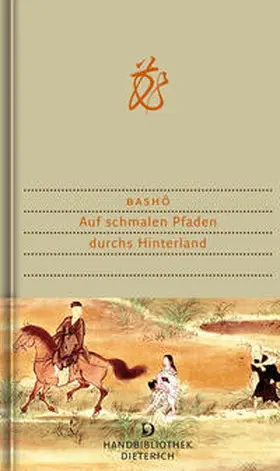 Basho / Bashô / Dombrady |  Auf schmalen Pfaden durchs Hinterland | Buch |  Sack Fachmedien