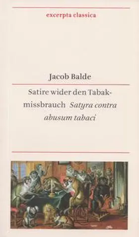 Balde / Winkler |  Satire wider den Tabakmissbrauch - Satyra contra abusum tabaci | Buch |  Sack Fachmedien