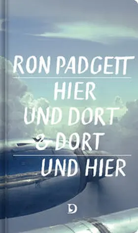 Padgett |  Hier und dort & dort und hier | Buch |  Sack Fachmedien